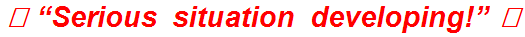 🚨 “Serious situation developing!” 🚨