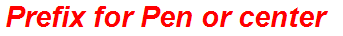 Prefix for Pen or center