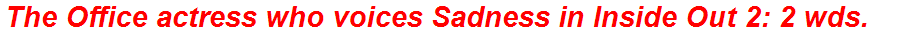 The Office actress who voices Sadness in Inside Out 2: 2 wds.