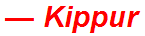 — Kippur