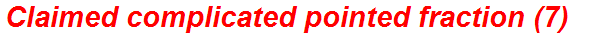 Claimed complicated pointed fraction (7)