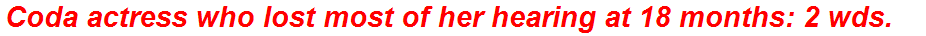Coda actress who lost most of her hearing at 18 months: 2 wds.