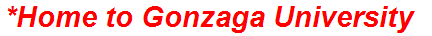 *Home to Gonzaga University