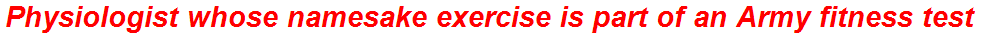 Physiologist whose namesake exercise is part of an Army fitness test
