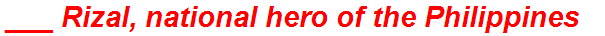 ___ Rizal, national hero of the Philippines