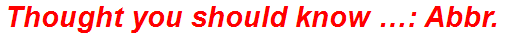 Thought you should know …: Abbr.