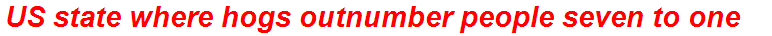 US state where hogs outnumber people seven to one