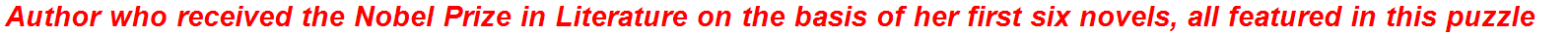 Author who received the Nobel Prize in Literature on the basis of her first six novels, all featured in this puzzle