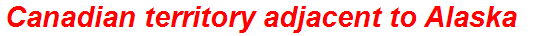 Canadian territory adjacent to Alaska
