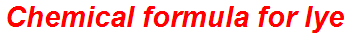 Chemical formula for lye