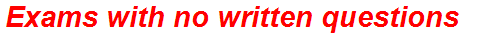 Exams with no written questions