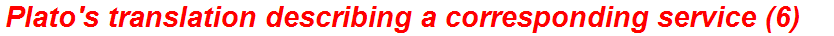 Plato's translation describing a corresponding service (6)