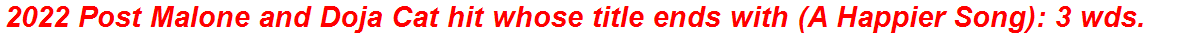 2022 Post Malone and Doja Cat hit whose title ends with (A Happier Song): 3 wds.