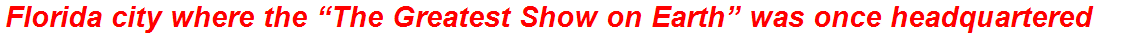 Florida city where the “The Greatest Show on Earth” was once headquartered