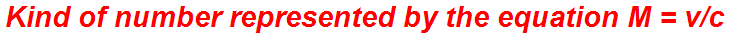 Kind of number represented by the equation M = v/c