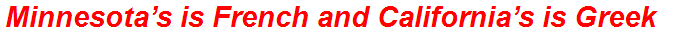 Minnesota’s is French and California’s is Greek