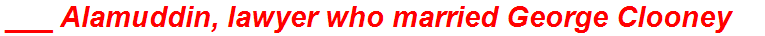 ___ Alamuddin, lawyer who married George Clooney