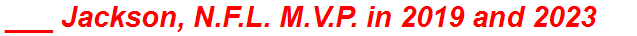 ___ Jackson, N.F.L. M.V.P. in 2019 and 2023