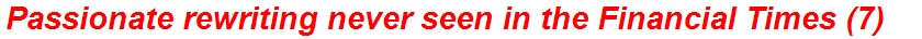 Passionate rewriting never seen in the Financial Times (7)