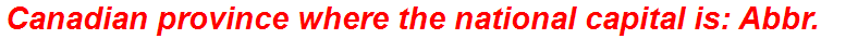 Canadian province where the national capital is: Abbr.