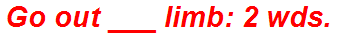 Go out ___ limb: 2 wds.