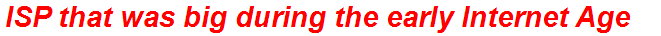 ISP that was big during the early Internet Age