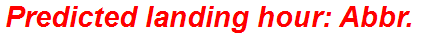 Predicted landing hour: Abbr.