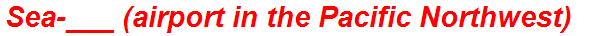 Sea-___ (airport in the Pacific Northwest)