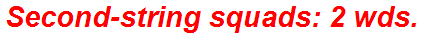 Second-string squads: 2 wds.