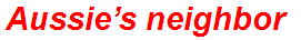 Aussie’s neighbor