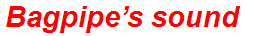 Bagpipe’s sound