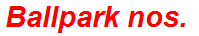 Ballpark nos.