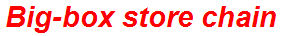 Big-box store chain