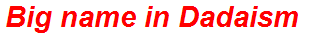 Big name in Dadaism