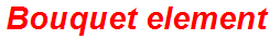 Bouquet element
