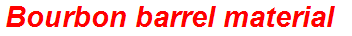 Bourbon barrel material