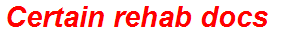 Certain rehab docs