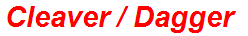 Cleaver / Dagger