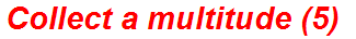 Collect a multitude (5)