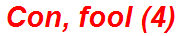 Con, fool (4)