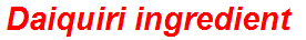Daiquiri ingredient