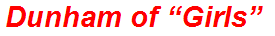 Dunham of “Girls”