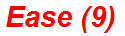Ease (9)