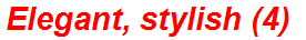 Elegant, stylish (4)