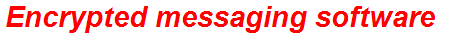 Encrypted messaging software