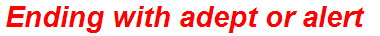 Ending with adept or alert