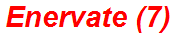 Enervate (7)