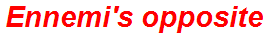 Ennemi's opposite