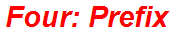 Four: Prefix