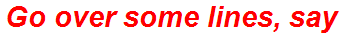 Go over some lines, say